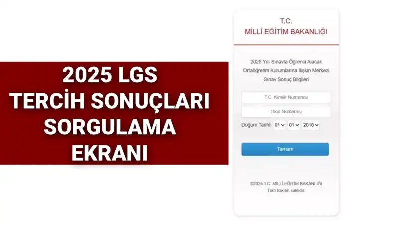 2025 LGS Tercih Sonuçları Açıklandı mı? İşte Tüm Ayrıntılar!