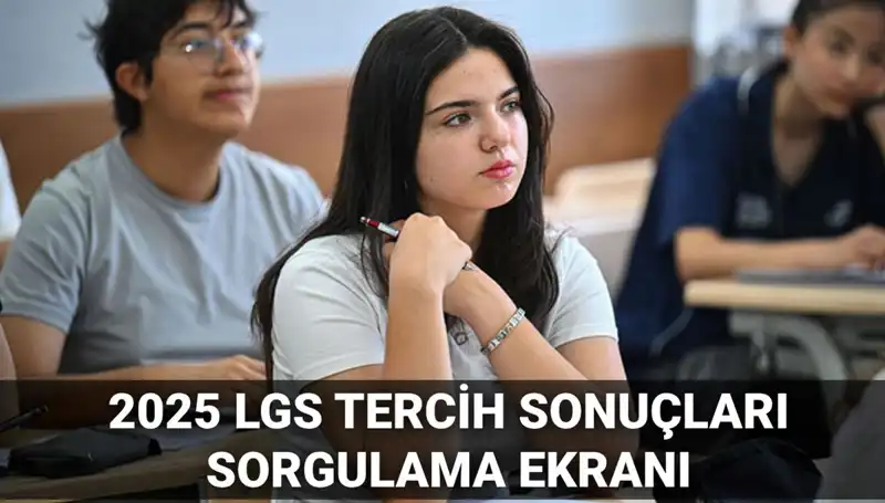 2025 LGS Tercih Sonuçları Ne Zaman Açıklanacak? Detaylar Burada!