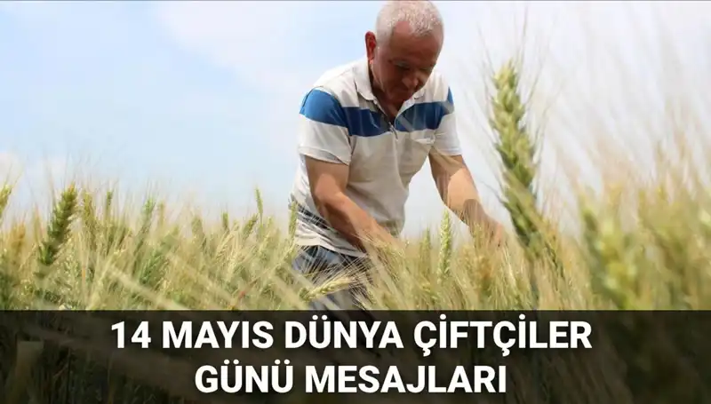 Çiftçiler Günü Sözleri: Emeklerinin Karşılığına Vefa