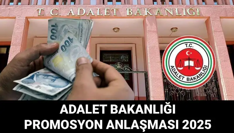 2025 İçin Adalet Bakanlığı Promosyon Anlaşması: Ne Zaman Açıklanacak?