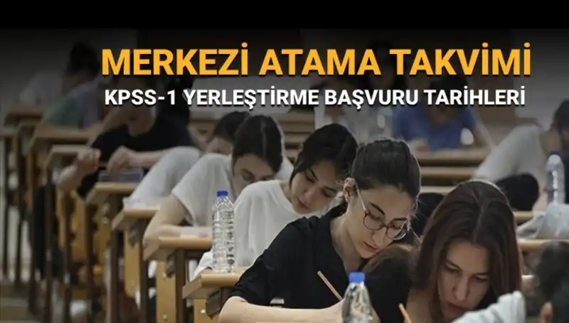 2025 KPSS-1 Yerleştirme Tercihleri İçin Merkezî Atama Takvimi Açıklandı