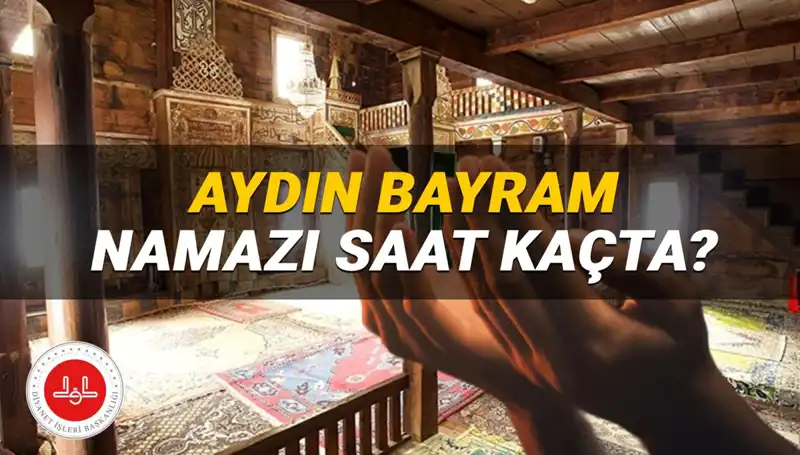 Aydın'da Bayram Namazı Saati 2025: Ne Zaman, Nerede?