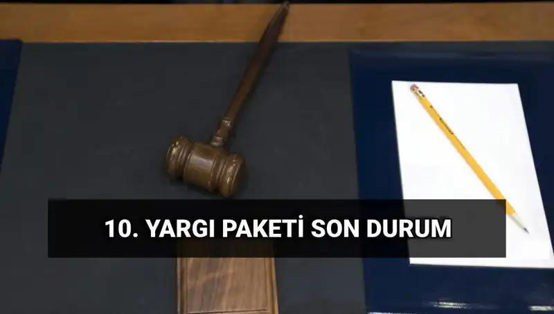 2025 Yılına Girerken Yeni Yargı Paketi ile Değişenler