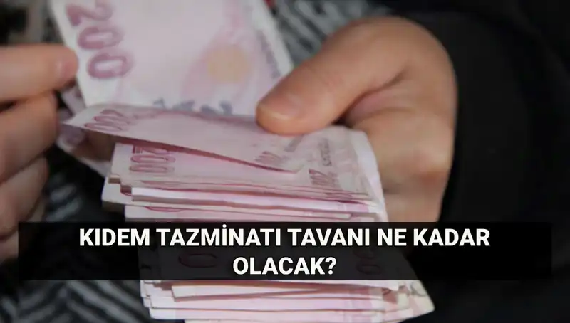 2025 Temmuz Kıdem Tazminatı Tavanı Artışıyla İlgili Gelişmeler