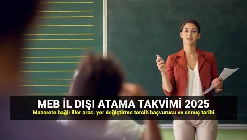 2025 MEB İller Arası Atama Takvimi: Öğretmenler Dikkat!