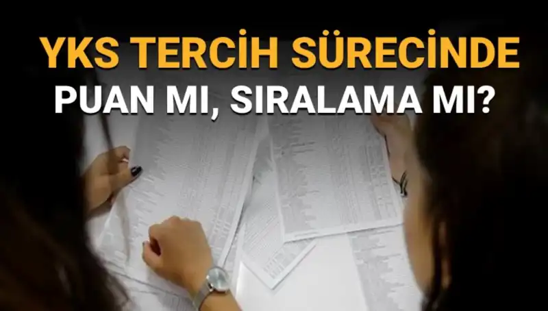 YKS Tercihleri İçin Doğru Strateji: Puan mı Sıralama mı?