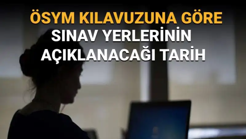 2025 YKS Sınav Yerleri Ne Zaman Açıklanacak? İşte Tüm Detaylar!