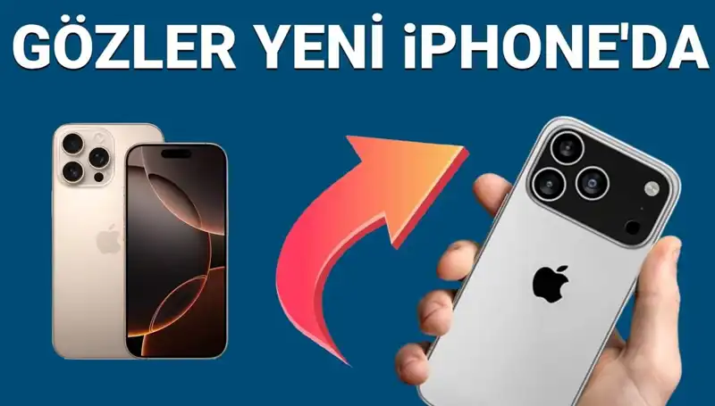 iPhone 17 Satış Tarihi ve Fiyatı Açıklandı! Pro ve Pro Max Özellikleri Neler?