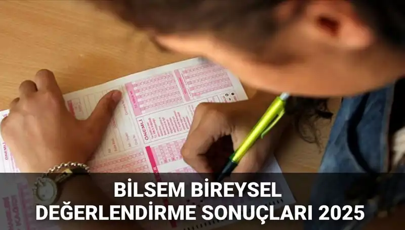 BİLSEM Bireysel Değerlendirme Sonuçları Açıklandı mı? 2025 Sorularını Cevaplıyoruz!