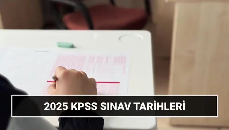 2025 KPSS Lisans Sınav Tarihleri Açıklandı: Heyecan Başlıyor!