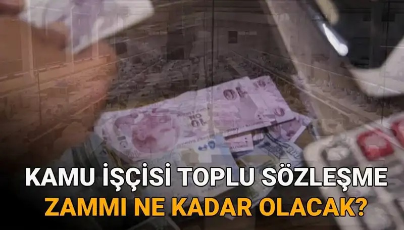 Kamu İşçileri İçin Toplu Sözleşme Zammı 2025’te Ne Olacak?