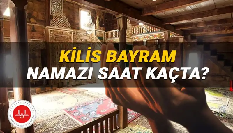 Kilis'te 2025 Kurban Bayramı Namazı Saati Açıklandı