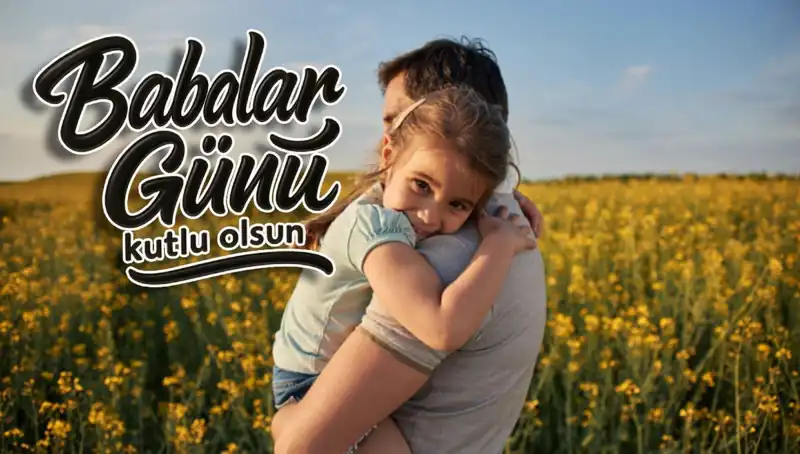 2025 Babalar Günü Kutlama Mesajları: Anlamlı ve İlginç Seçenekler